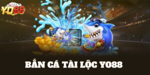 bắn cá tài lộc Yo88