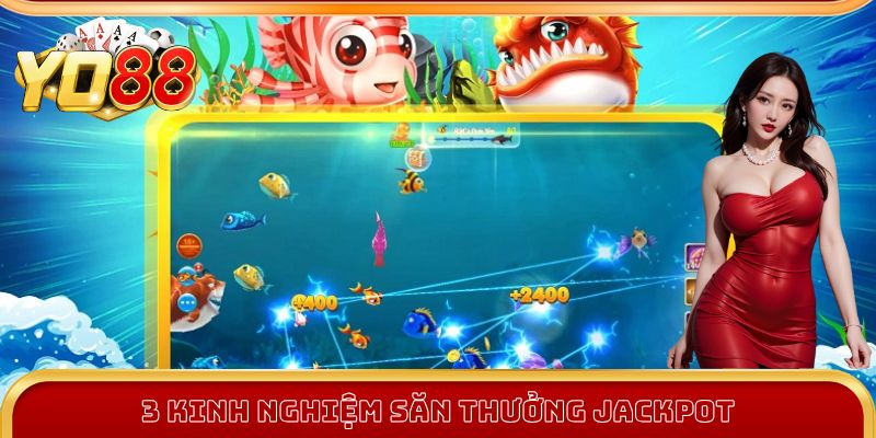 Kinh nghiệm săn thưởng bắn cá Tiên hiệu quả