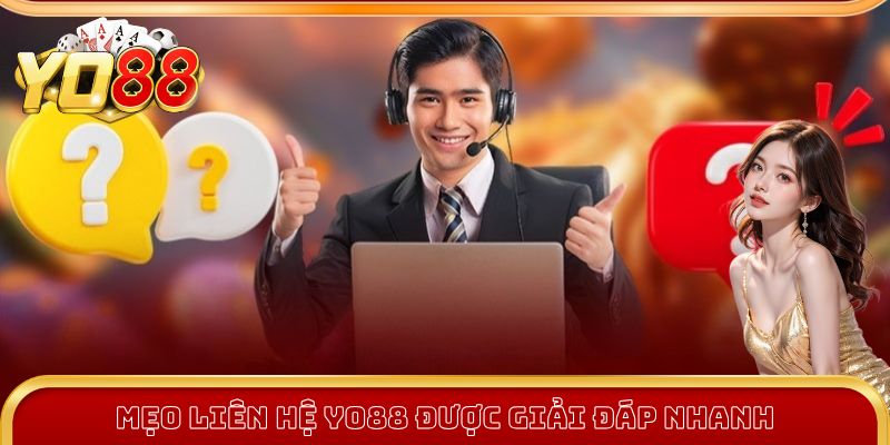 Một số mẹo liên hệ Yo88 để nhận giải đáp nhanh