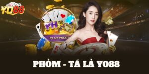 phỏm - tá lả Yo88