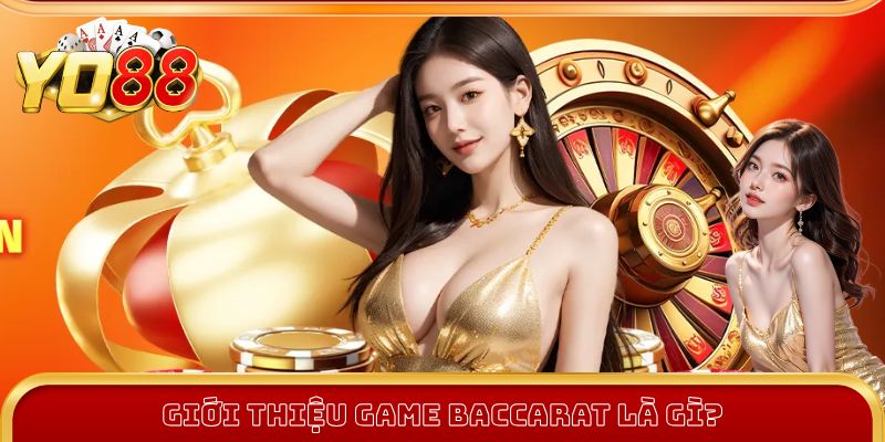 Baccarat Là Gì? Hướng Dẫn Luật Chơi Và Mẹo Hay Dễ Thắng 1 Tìm hiểu thông tin Baccarat là gì?