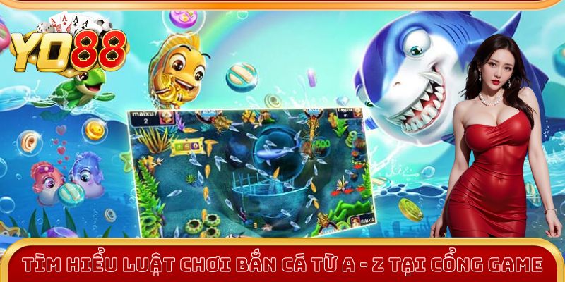 Tìm hiểu luật chơi bắn cá Tiên từ A - Z tại cổng game